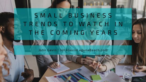 Small Business Trends to Watch in the Coming Years