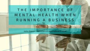 The Importance Of Mental Health When Running A Business